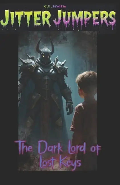 The Dark Lord of Lost Keys by C. E. Wolfie