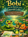 Bobi And The Secret Of The Emerald Lake