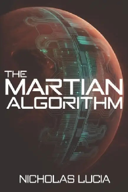 The Martian Algorithm by Nicholas Lucia