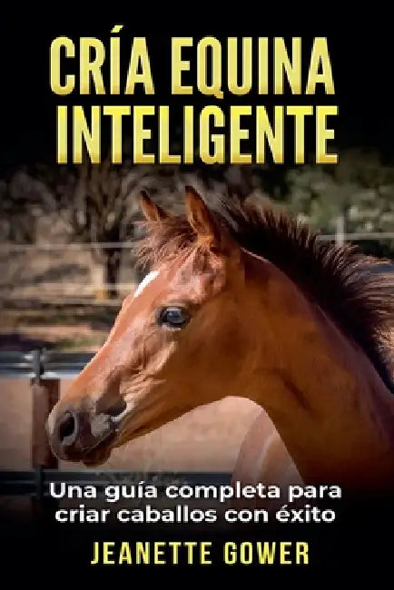 Cria Equinia Inteligente by Jeanette Gower