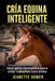 Cria Equinia Inteligente by Jeanette Gower