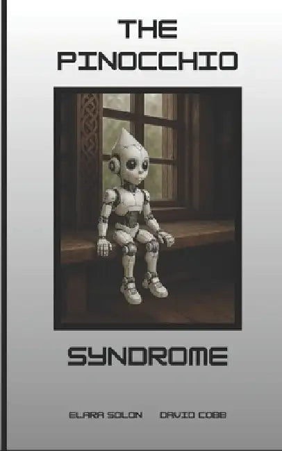 The Pinocchio Syndrome by David Cobb, Elara Solon