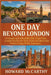 One Day Beyond London: 20 Simple and Affordable Day Trips From London Perfect for First-Time and Short-Stay Visitors Using Public Transport by Howard McCarthy