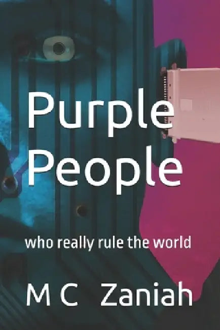 Purple People: who really rule the world by MC Zaniah