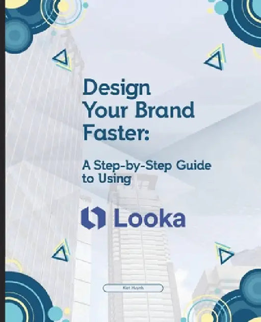 Design Your Brand Faster: A Step-by-Step Guide to Using Looka by Kiet Huynh