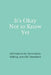 It's Okay Not to Know Yet: Affirmations for Uncertainty, Waiting, and Life Transitions by Stillmind Press