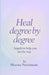 Heal degree by degree: Angels to help you on the way by Sweta Samota, Bhavna Parsramani