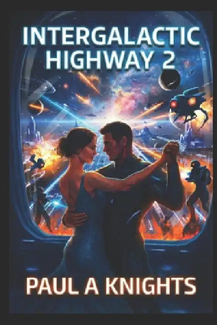 Intergalactic Highway 2 by Evelyn Knights, Deryn Pittar, Paul a. Knights