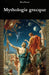 Mythologie Grecque: ORIGINES, DIEUX ET POUVOIR DANS L'HISTOIRE DE LA GRECE ANTIQUE: Un voyage historique, social et géopolitique vers la naissance du by Dan Power