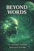 Beyond Words: Why Talk Therapy Fails: The Biology of Trauma and the Power of Body-Based Healing by Katarzyna Fryszka, Kamil Alichniewicz, Zdzislaw Sybilski