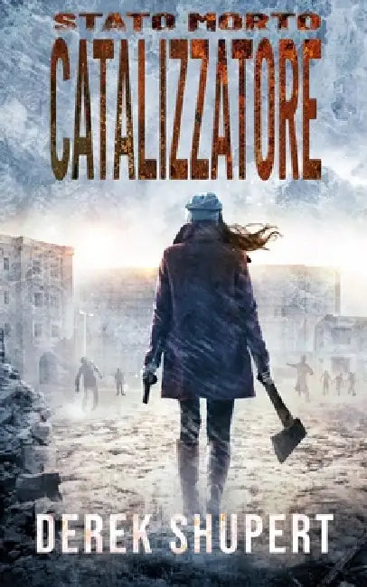 Stato Morto: Catalizzatore by Derek Shupert, Derek Shupert