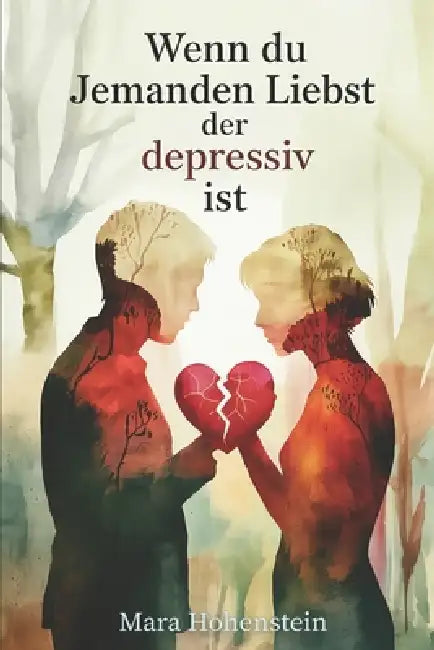 Wenn du jemanden liebst, der depressiv ist: Zwischen Mitgefühl, Ohnmacht und der Frage, wie viel Nähe möglich bleibt, wenn ein Mensch innerlich immer by Mara Hohenstein