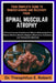 Your Complete Guide to Understanding and Recovery from Spinal Muscular Atrophy: A Neuromuscular Development Manual Addressing Motor Neuron Decline, Mo by Theophilus E. Robert