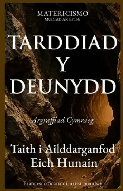Tarddiad Y Deunydd: Taith i Ailddarganfod Eich Hunain by Francesco Scarinci Artist