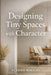 Designing Tiny Spaces with Character: Smart Solutions for Small Homes and Modern Apartments by Alessio Rocchi