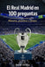 El Real Madrid en 100 preguntas: Historia, grandeza y futuro by David Alvarez