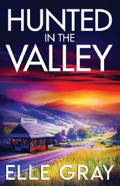 Hunted in the Valley by Elle Gray