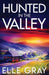 Hunted in the Valley by Elle Gray