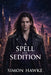 A Spell for Sedition: The Wizard of 4th Street by Simon Hawke