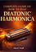 Complete Guide on How to Play Diatonic Harmonica: An Easy-to-Follow Method with Exercises, Songs, and Step-by-Step Lessons by Sharon Tonali