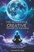 The Wonderful Creative Power Of The Mind: How to Harness Your Thoughts to Shape Your Reality by Nathaniel Thornfield