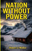 Nation without Power: An EMP Post Apocalypse Prepper Survival Thriller by Robert J. Walker