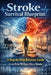 Stroke Survival Blueprint: A Step-by-Step Recovery Guide for the First 90 Days After a Stroke by April Fox