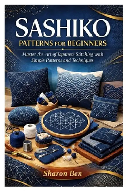Sashiko Patterns for Beginners by Sharon Ben