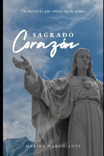 Sagrado Corazón: ¡Un misterio que reina en tu alma! by Marina Marchiante