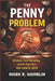 The Penny Problem: Inflation, Cash Rounding, and the Fight Over One Cent in 2026 by Mark R. Hamblin