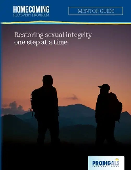Homecoming Recovery Program Mentor Guide by Prodigals International