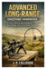 Advanced Long-Range Shooting Handbook: Precision Shooting, Applied Ballistics, Wind Reading, and Extreme-Distance Accuracy by J. R. Callahan