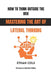 How to Think Outside the Box: Mastering the Art of Lateral Thinking by Ethan Cole