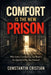 Comfort Is the New Prison: Why Safety, Convenience, and Routine Are Quietly Killing Your Potential by Constantin Florentin Cristian