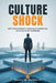 Culture Shock: Resetting Mindsets, Rebuilding Momentum, & Reigniting Teamwork by III Bolden Henry W.