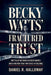 Becky Watts' Fractured Trust: Matthew Nathan's Hidden Crimes and a Nation That Watched in Silence by Daniel R. Halloway