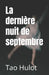 La dernière nuit de septembre by Tao Hulot, Tao Hulot, Tao Hulot