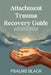 Attachment Trauma Recovery Guide: A Compassionate Roadmap to Healing Emotional Wounds And Building Secure Relationships by Psalms Black