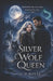 Silver Wolf Queen by C. D. Royal