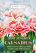 How to Grow Carnation: Beginners guide to planting, caring and harvesting stunning flowers by Larry Pat