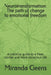 Neurotransformation: The path of change to emotional freedom: A practical guide to a freer, calmer and more conscious life by Johan Vanderborght, Miranda Geens