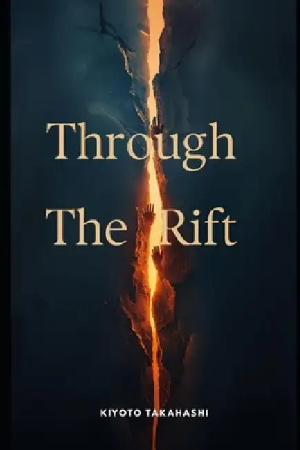 Through the rift: volume 1 by Kiyoto Takahashi