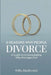 6 Reasons Why People Divorce: A Guide to Understanding Why Marriages Fail by Willa Blackwood