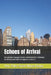 Echoes of Arrival: Navigating Language, Accent, and Intonation Challenges for African and Indian Immigrants in the U.S. by Elder Smart Nkpee Dejua