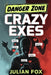 Danger Zone: Crazy Exes by Julian Fox