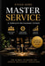 MASTER SERVICE The Global Standard for Modern Restaurant Operations by Ethan Korr