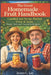 The Great Homemade Fruit Handbook: Candied and Syrup-Packed Fruit & Jams Simple, Safe, and Natural Techniques by James C. Lay