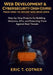 Web Development & Cybersecurity Crash Course: From Zero to Secure Web Developer: Step-by-Step Projects for Building Websites, APIs, and Protecting The by Eric T. Conter