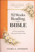 52 Weeks Reading The Bible: A Year-long Devotional Through Scripture Study by Gloria E. Anderson