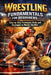Wrestling Fundamentals for Beginners: Step-by-Step Techniques, Drills, and Strategies to Master the Mat by Alexander Rhea